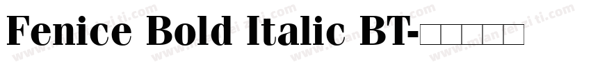 Fenice Bold Italic BT字体转换